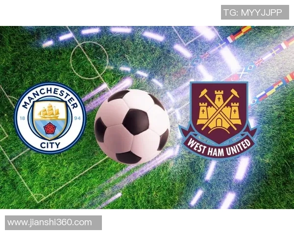 曼城对阵西汉姆联队门票信息及购买指南分享 曼城对阵西汉姆联队门票信息及购买指南分享